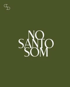 No Santo Som